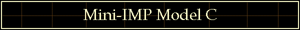 Mini-IMP Model C